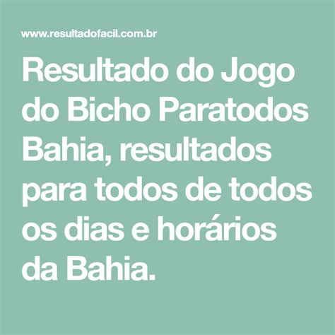 resultado paratodos bahia de hoje|resultados paratodos bahia hoje.